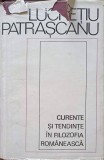 CURENTE SI TENDINTE IN FILOZOFIA ROMANEASCA-LUCRETIU PATRASCANU