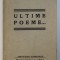 ULTIMELE POEME ...de EUGEN RELGIS , 1941