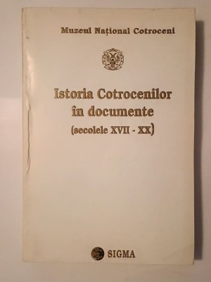 Carmen Păsculescu-Florian; Marian Constantin (coord) - Istoria Cotrocenilor &amp;icirc;n documente (secolele XVII-XX) foto
