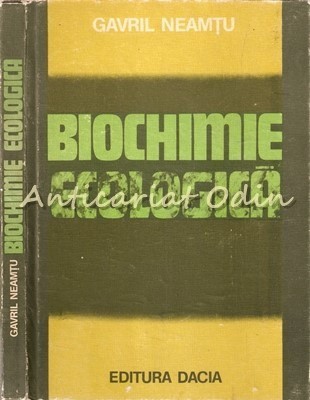 Biochimie Ecologica - Gavril Neamtu foto