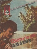 Cumpara ieftin Calatorie pe Amazon Charles Marie de La Condamine Editura Meridiane 1988 159 pagini Literatura Clasica Straine