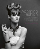 Adoring Fashion | Deanna Farneti Cera, ACC Art Books
