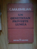 A1 UN GENETICIAN PRIVESTE LUMEA - C. MAXIMILIAN