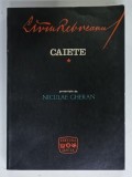 LIVIU REBREANU , CAIETE , prezentate de NICULAE GHERAN , 1974