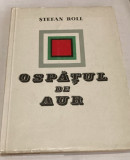 OSPATUL DE AUR de STEFAN ROLL , 1968