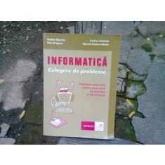 INFORMATICA. CULEGERE DE PROBLEME - RODICA CHERCIU