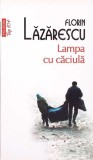 Lampa cu Caciula - Florin Lazarescu, Polirom, 2016, Roman, Beletristica, 189 pagini, Paperback