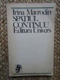 Irina Mavrodin &ndash; Spatiul continuu ( prima editie )