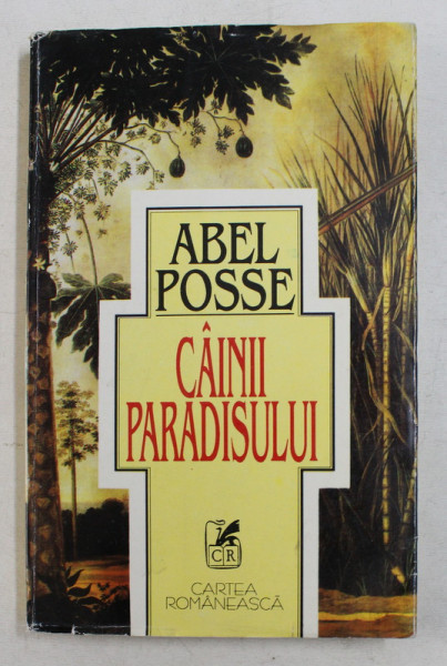 CAINII PARADISULUI de ABEL POSSE , 1987