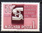 UNGARIA 1969, 50 de ani Organizație Internațională a Muncii, MNH, serie neuzata