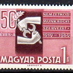 UNGARIA 1969, 50 de ani Organizație Internațională a Muncii, MNH, serie neuzata