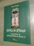 Cumpara ieftin Erotica in cotidian -incursiune in psihosexualitatea de fiecare zi Florin Tudose