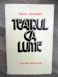 TEATRUL CA LUME DE AMZA SACEANU