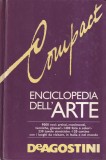 Enciclopedie De Agostini Compact Enciclopedia dell'Arte 1992 Cartonata Romana 1152 Pagini Stare Buna