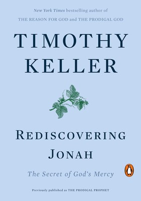 Rediscovering Jonah The Secret of God&#039;s Mercy