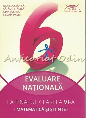 Evaluare Nationala La Finalul Clasei A VI-a - Daniela Stanica, Catalin Stanica foto