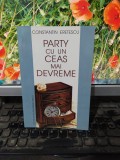Constantin Eretescu, Party cu un ceas mai devreme, Universal Dalsi București 139