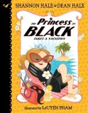 Carte Princess in Black Takes a Vacation - Seria New York Times Best-Selling, Actiune si Monstri