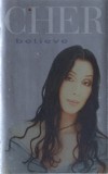 Cher - Believe, Caseta audio, Wea