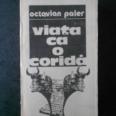 OCTAVIAN PALER - VIATA CA O CORIDA