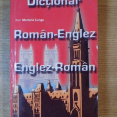 DICTIONAR ROMAN-ENGLEZ / ENGLEZ-ROMAN de MARIANA LUNGU