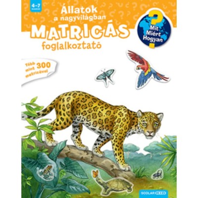 &amp;Aacute;llatok a nagyvil&amp;aacute;gban - Mit? Mi&amp;eacute;rt? Hogyan? Matric&amp;aacute;s foglalkoztat&amp;oacute; - Susanne Gernhauser foto