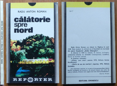 Radu Anton Roman , Calatorie spre nord , 1976 , editia 1 cu autograf foto
