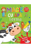 Magie cu apa. Ferma