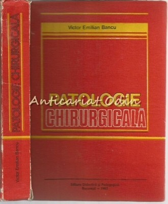 Patologie Chirurgicala - Victor Emilian Bancu Patologie Chirurgicala - Victor Emilian Bancu