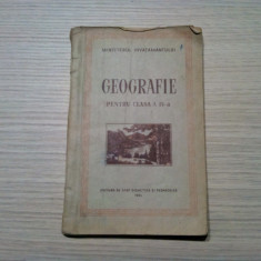 GEOGRAFIE - pentru Clasa a IV -a - 1954, 117 p+ harta