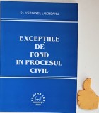 Exceptiile de fond in procesul civil Verginel Lozneanu