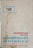 INDREPTAR PENTRU CONSTRUCTII METALICE-EM. FLUTURE, I. OTESCU, P. CRISTEA-265077