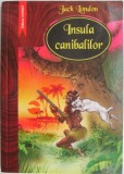 Insula canibalilor &ndash; Jack London