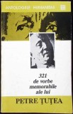 321 DE VORBE MEMORABILE ALE LUI PETRE TUTEA-PETRE TUTEA-335430