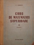 V. I. Smirnov - Curs de matematici superioare, vol. III partea I (Editia: 1955)