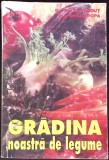 Gradina Noastra de Legume M. Vladut Serban Popa Editura M.A.S.T. 1997 Romana Carte Romana Paperback Buna