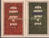 Scrieri In Proza I, II - Otilia Cazimir