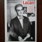 Elisabeth Roudinesco - Jacques Lacan. Schita unei vieti, istoria unui...