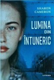 Sharon Cameron - Lumina din intuneric