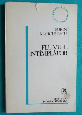 Sorin Marculescu &amp;ndash; Fluviul intamplator ( antologie ) foto