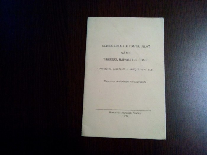 SCRISOAREA LUI PONTIU PILAT CATRE TIBERIUS, IMPARATUL ROMEI - 1996, 15 p.