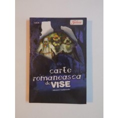 CARTE ROMANEASCA DE VISE , ED. a III a revazuta si adaugita