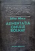 Alimentatia Omului Bolnav - Iulian Mincu - Editura Medicala, Romana, Anatomie, 1980