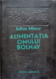 Alimentatia Omului Bolnav - Iulian Mincu ,555035, Medicala