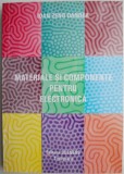 Materiale si componente electronica - Ioan Zeno Dandea - Carte