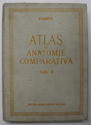 ATLAS DE ANATOMIE COMPARATIVA , VOL II , 1958 foto