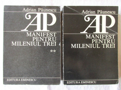 &amp;quot;MANIFEST PENTRU MILENIUL TREI&amp;quot;, Vol. I+II, Adrian Paunescu, 1984 / 1986 foto