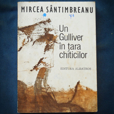 UN GULLIVER IN TARA CHITICILOR - MIRCEA SINTIMBREANU / SANTIMBREANU foto