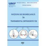 Notiuni de biomecanica in tratamentul ortodontic fix - Mariana Pacurar
