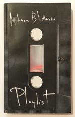 Playlist pentru sfarsitul lumii, Mihnea Blidariu, 2010.